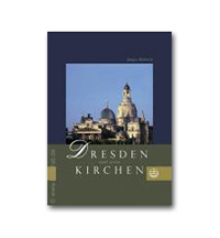 Dresden und seine Kirchen Dresden und seine Kirchen