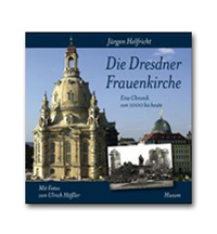 Die Dresdner Frauenkirche: Eine Chronik von 1000 bis heute